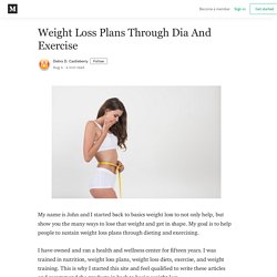 Weight Loss Plans Through Dia And Exercise - Debra D. Castleberry - Medium