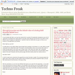 Techno Freak: Through javascript sets the default value of a lookup field identified MOSS 2007