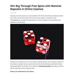 Win Big Through Free Spins with Nominal Deposits in Online Casinos - Deepak