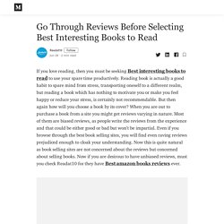 Go Through Reviews Before Selecting Best Interesting Books to Read