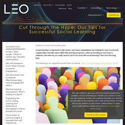 Cut Through the Hype: Our Tips for Successful Social Learning - LEO Learning