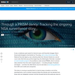 Through a PRISM darkly: Tracking the ongoing NSA surveillance story