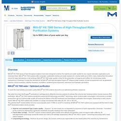 Milli-Q® HX 7000 Series of High-Throughput Water Purification Systems - Elix - Type 2 Pure Water