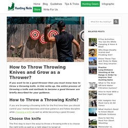 How to Throw Throwing Knives and Grow as a Thrower? - Hunting Note