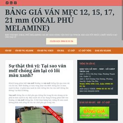 Sự thật thú vị: Tại sao ván mdf chống ẩm lại có lõi màu xanh?