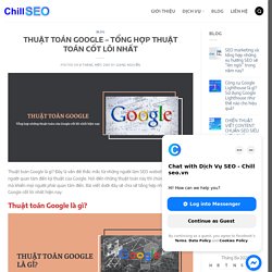 THUẬT TOÁN GOOGLE - TỔNG HỢP THUẬT TOÁN CỐT LÕI NHẤT