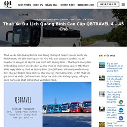 Thuê Xe Du Lịch Quảng Bình Cao Cấp QBTRAVEL 4 - 45 Chỗ