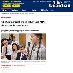 The Greta Thunberg effect: at last, MPs focus on climate change