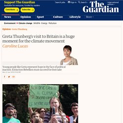 Greta Thunberg’s visit to Britain is a huge moment for the climate movement