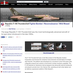 Republic F-105 Thunderchief - Fighter-Bomber / Reconnaissance / Wild Weasel