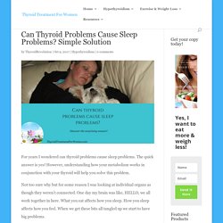 Can Thyroid Problems Cause Sleep Problems? Simple Solution