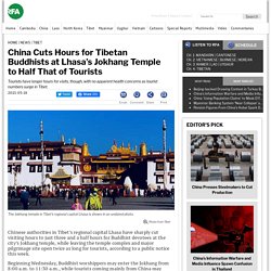 China Cuts Hours for Tibetan Buddhists at Lhasa’s Jokhang Temple to Half That of Tourists — Radio Free Asia