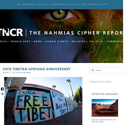 54th Tibetan Uprising Anniversary — The Nahmias Cipher Report