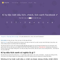 Kí tự đặc biệt dấu tích, check, tick xanh Facebook ✔️ - kituchat.com