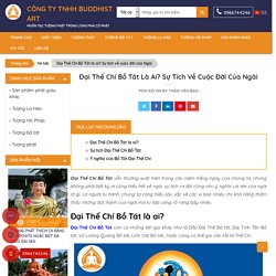 Đại Thế Chí Bồ Tát là ai? Sự tích về cuộc đời của Ngài? Ý nghĩa