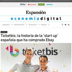 Ticketbis: la historia de la 'start up' española que ha comprado Ebay
