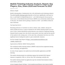 Mobile Ticketing Industry Analysis, Report, Key Players, Size, Share 2020 and Forecast To 2027 – Telegraph