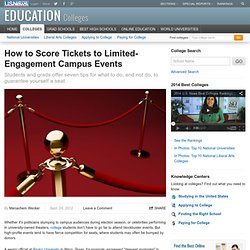 How to Score Tickets to Limited-Engagement Campus Events