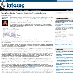 Ticking Time-Bombs: Production Data in Non-Production Systems