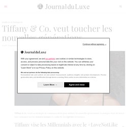 Tiffany campagne LoveNotLike