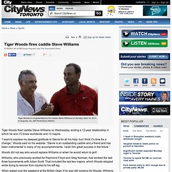 Tiger Woods fires caddie Steve Williams
