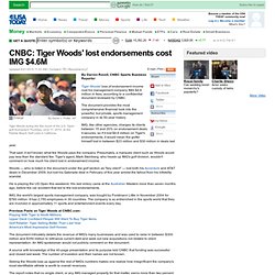 CNBC: Tiger Woods' lost endorsements cost IMG $4.6M