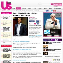 Tiger Woods Mocks His Sex Scandal, Talks Kids