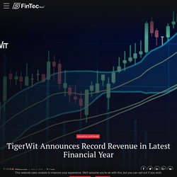TigerWit Announces Record Revenue In Latest Financial Year
