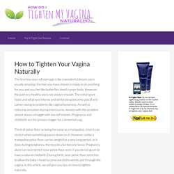 How to Tighten Your Vagina Naturally