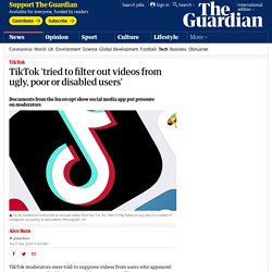 TikTok 'tried to filter out videos from ugly, poor or disabled users'