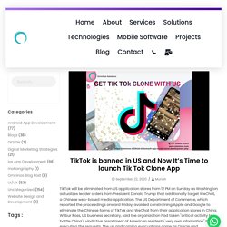 TikTok is banned in US and Now It’s Time to launch Tik Tok Clone App - Omninos Solutions