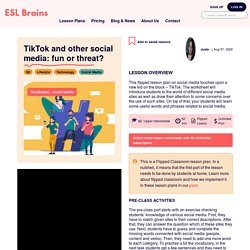 eslbrains - TikTok and other social media: fun or threat?
