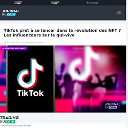 TikTok prêt à se lancer dans la révolution des NFT ? Les influenceurs sur le qui-vive
