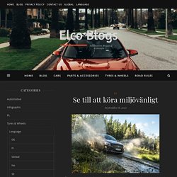 Se till att köra miljövänligt - Elco Blogs