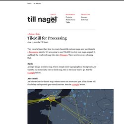 Till Nagel – TileMill for Processing