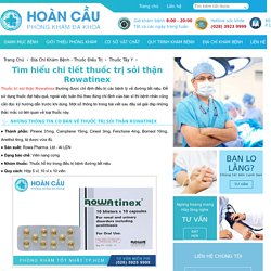 Tìm hiểu chi tiết thuốc trị sỏi thận Rowatinex