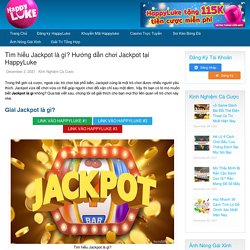 Tìm hiểu Jackpot là gì? Hướng dẫn chơi Jackpot tại HappyLuke