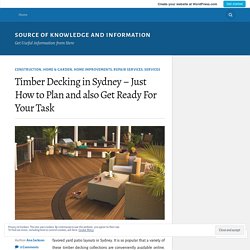 Timber Decking in Sydney – Just How to Plan and also Get Ready For Your Task