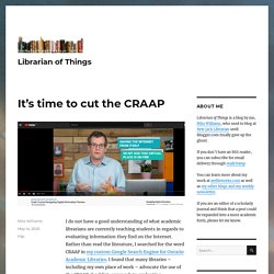 It’s time to cut the CRAAP – Librarian of Things