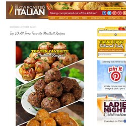 Top 10 All Time Favorite Meatball Recipes