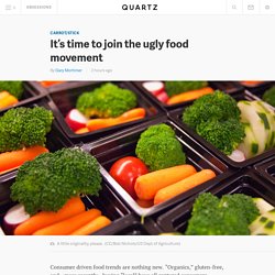 It’s time to join the ugly food movement