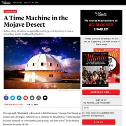 A Time Machine in the Mojave Desert
