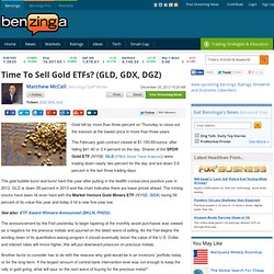 Time To Sell Gold ETFs? (GLD, GDX, DGZ)