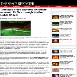 Timelapse video captures incredible moment ISS flies through Northern Lights [Video]
