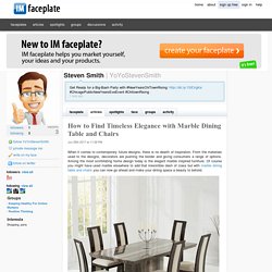 How to Find Timeless Elegance with Marble Dining Table and Chairs by Steven Smith