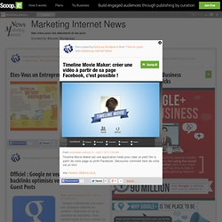 Timeline Movie Maker: créer une vidéo à partir de sa page Facebook, c'est possible ! | Marketing Internet News