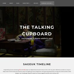 Sageuk Timeline – the talking cupboard