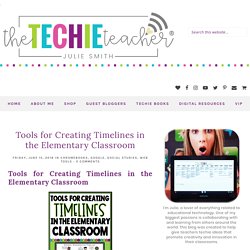 Tools for Creating Timelines in the Elementary Classroom