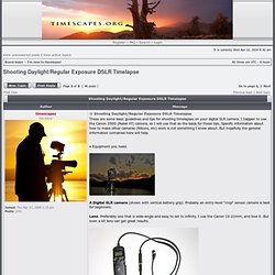 Digital Timelapse Discussion - View topic - Shooting Daylight/Regular Exposure DSLR Timelapse