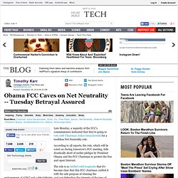 Timothy Karr: Obama FCC Caves on Net Neutrality